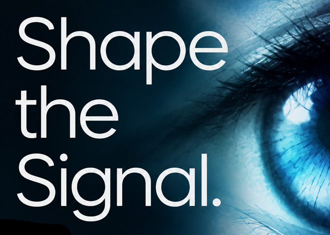 Close-up of a blue eye on the right with the slogan 'Shape the Signal.' in bold white letters on the left.